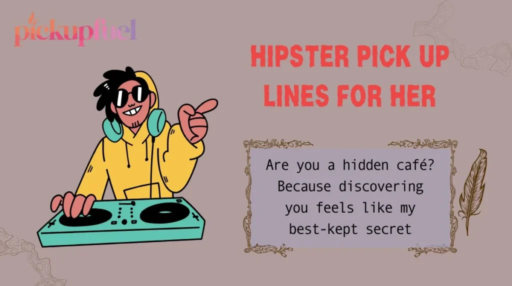 Hipster Pick Up Lines for Her