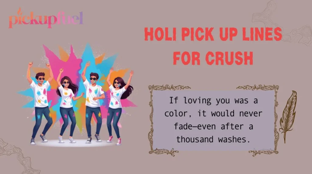 Holi Pick Up Lines for Crush