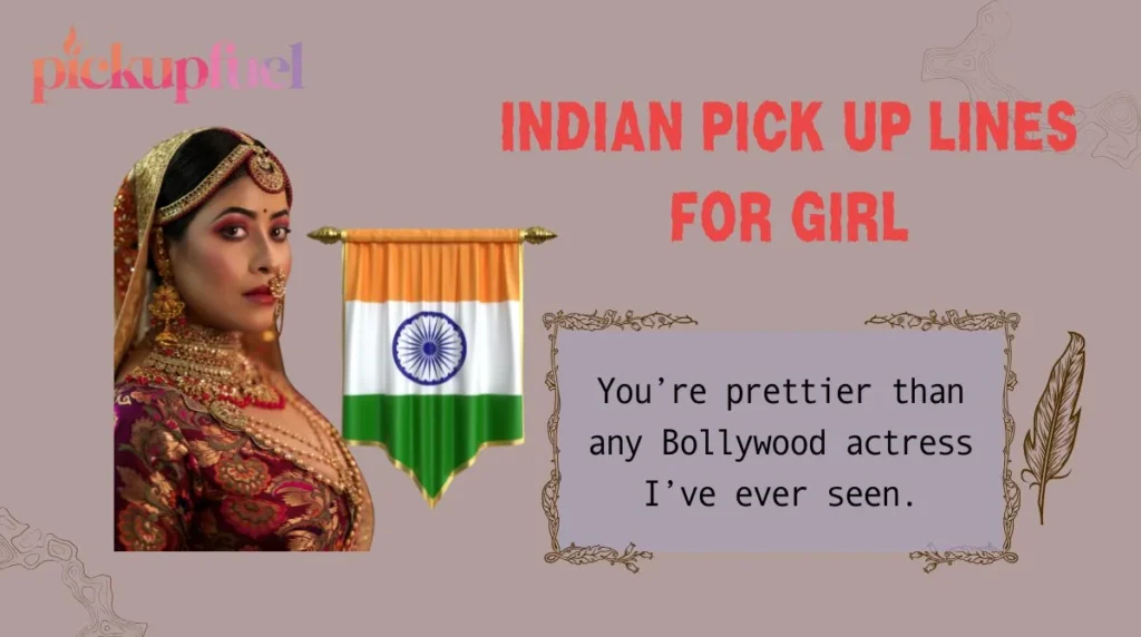 Indian Pick Up Lines for Girl