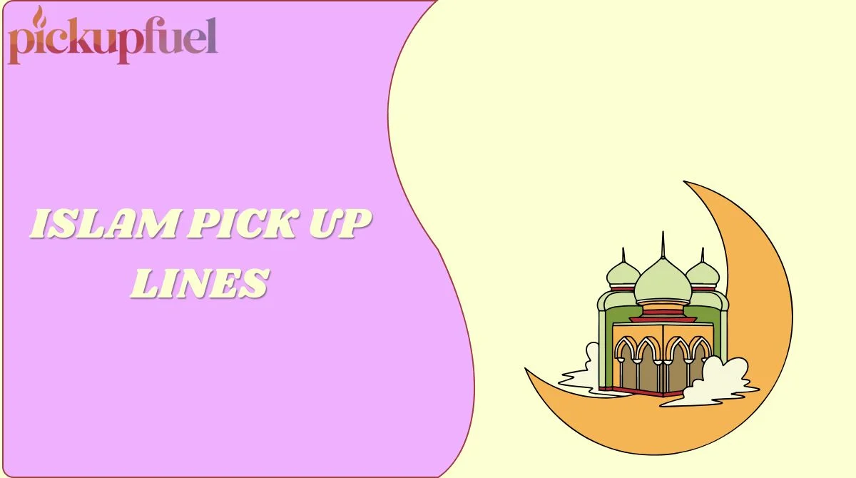 Islam Pick Up Lines