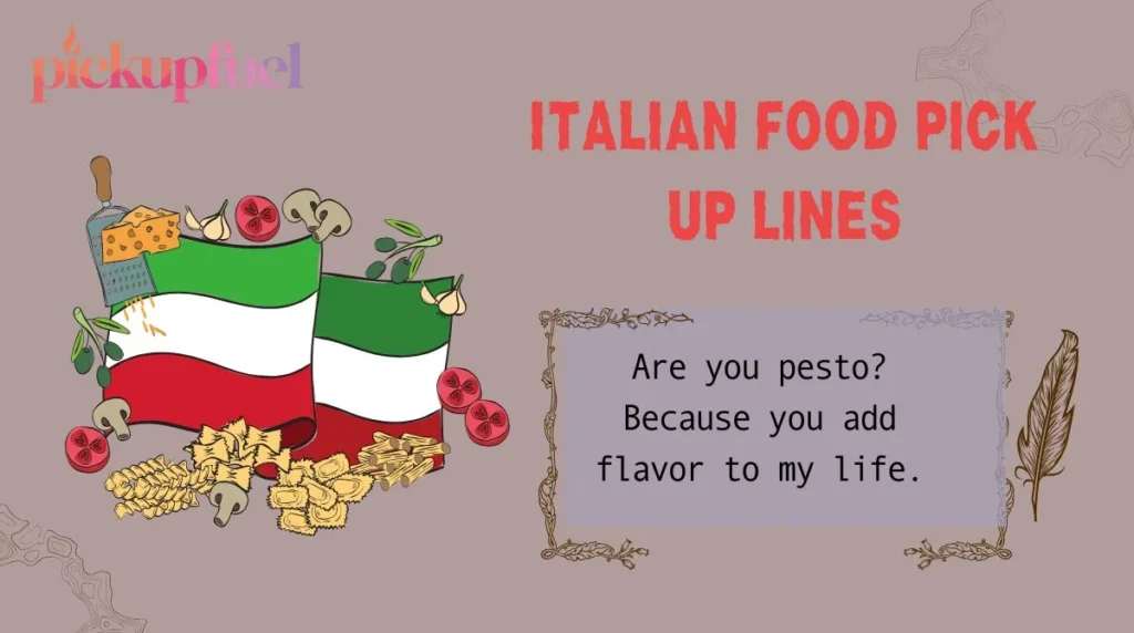 Italian Food Pick Up Lines