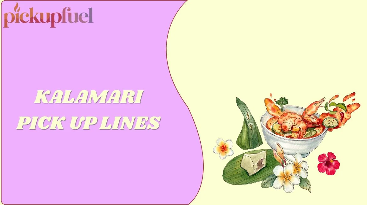Kalamari Pick Up Lines