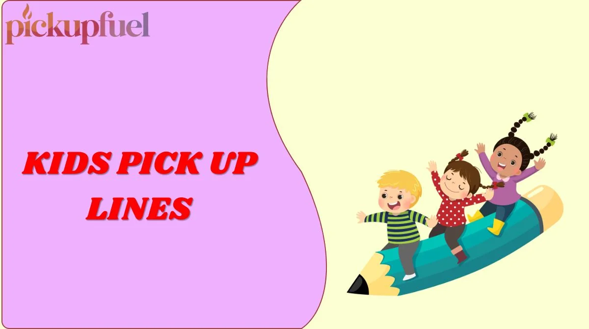 Kids Pick Up Lines