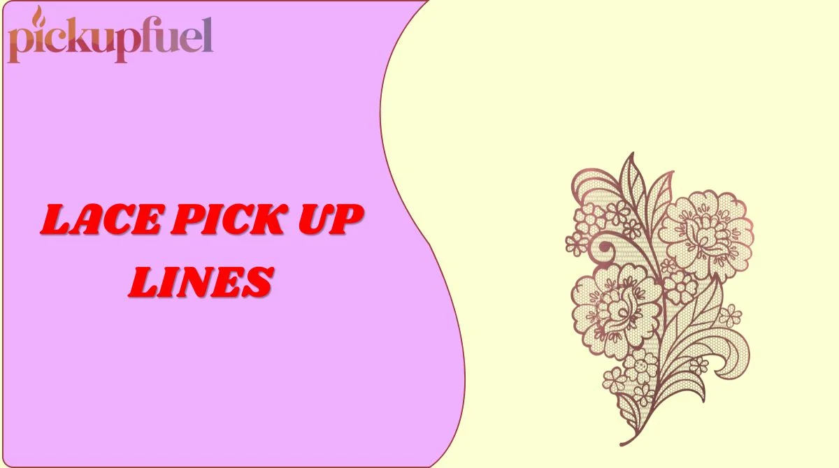 Lace Pick Up Lines