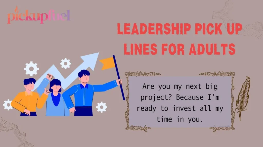 Leadership Pick Up Lines for Adults