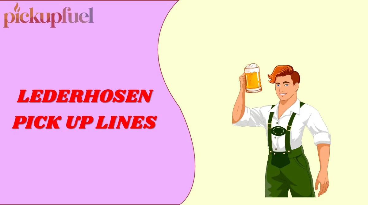 Lederhosen Pick Up Lines