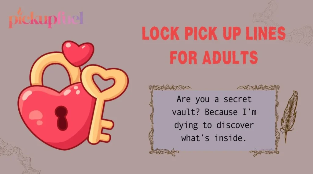 Lock Pick Up Lines For Adults