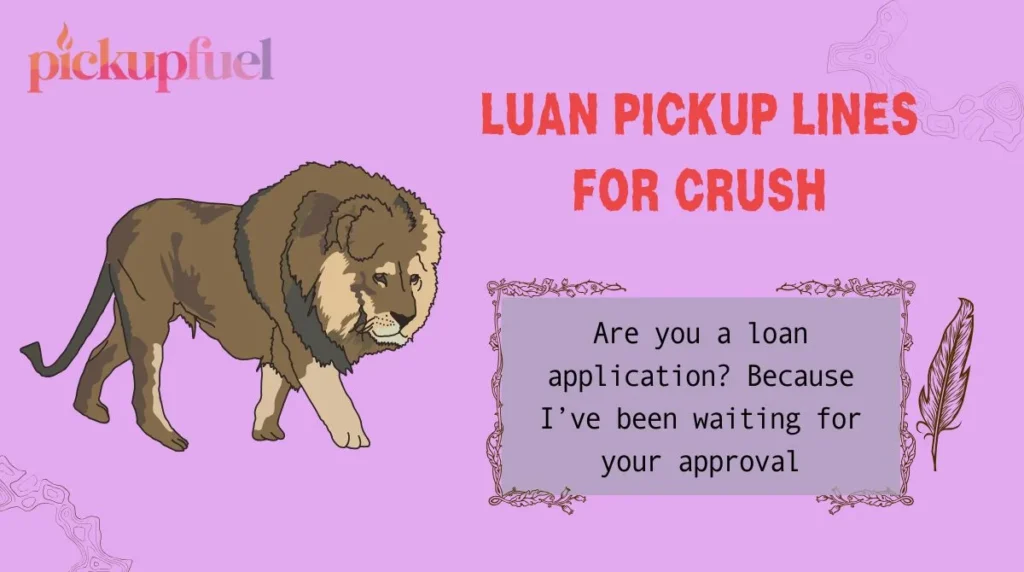Luan Pickup Lines for Crush