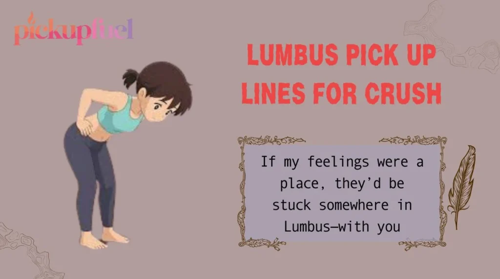 Lumbus Pick Up Lines for Crush