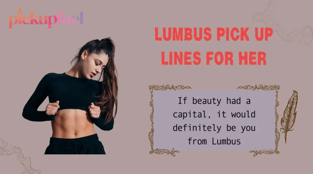 Lumbus Pick Up Lines for Her