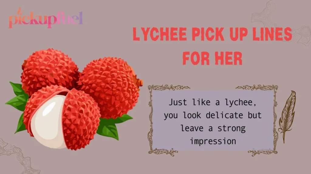 Lychee Pick Up Lines for Her