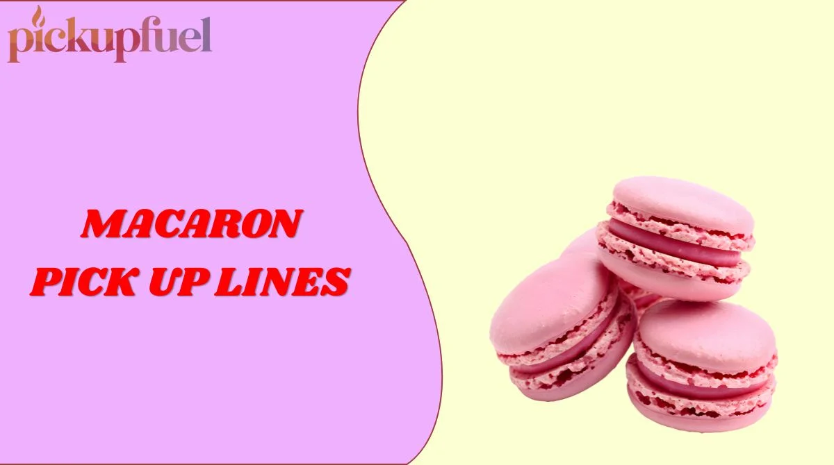 Macaron Pick Up Lines