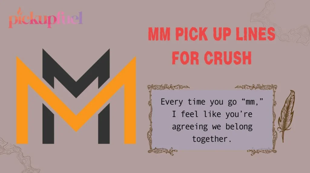 MM Pick Up Lines for Crush