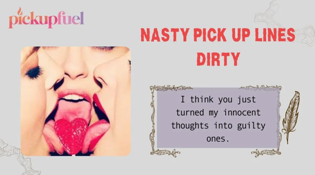 Nasty Pick Up Lines Dirty