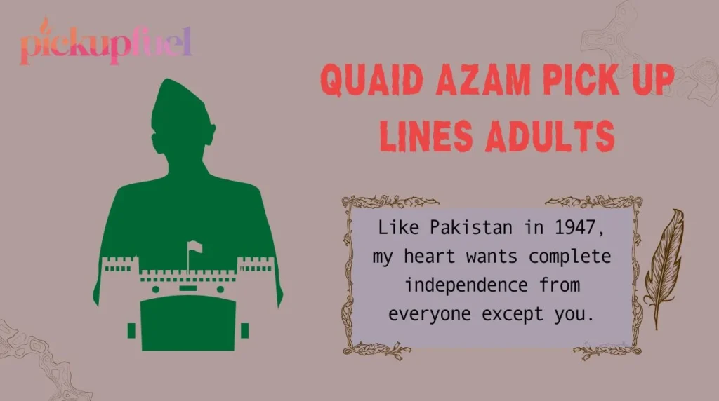 Quaid Azam Pick Up Lines Adults