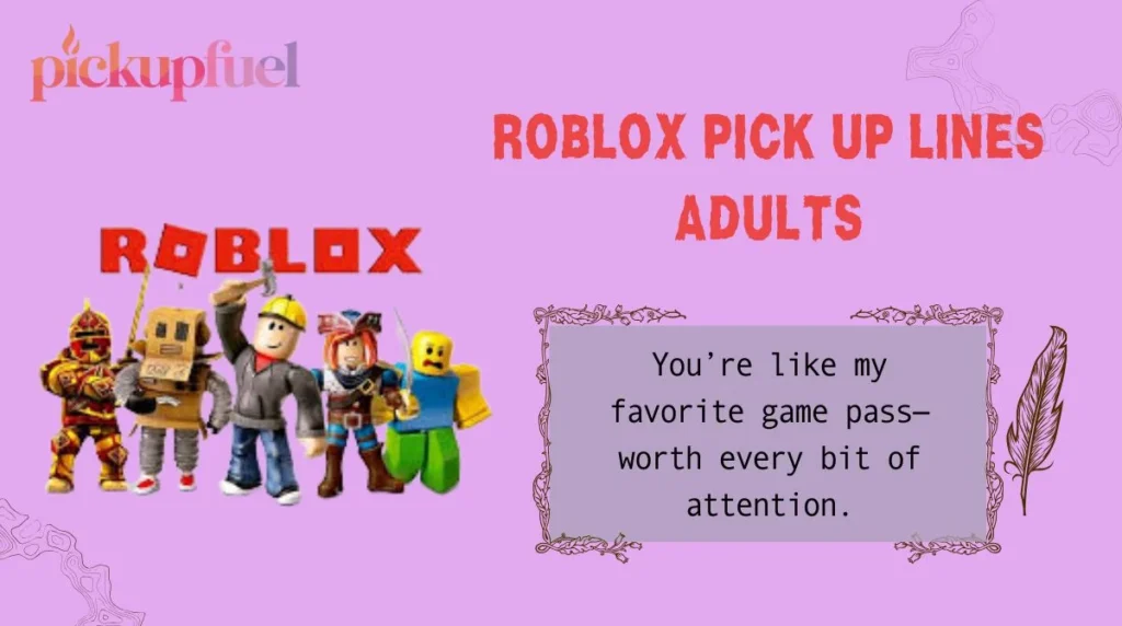 Roblox Pick Up Lines Adults