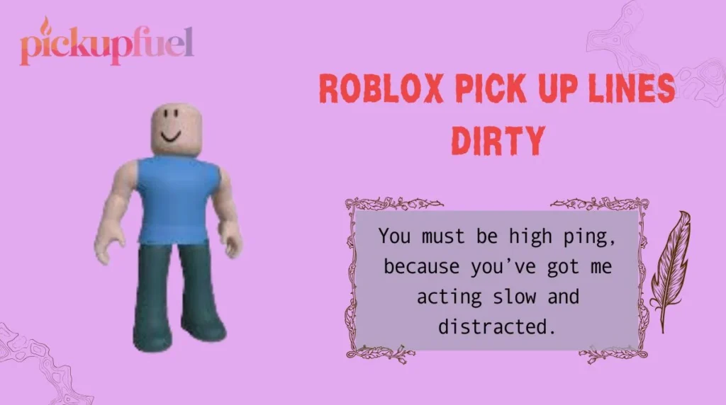 Roblox Pick Up Lines Dirty