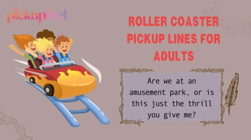 Roller Coaster Pickup Lines for Adults