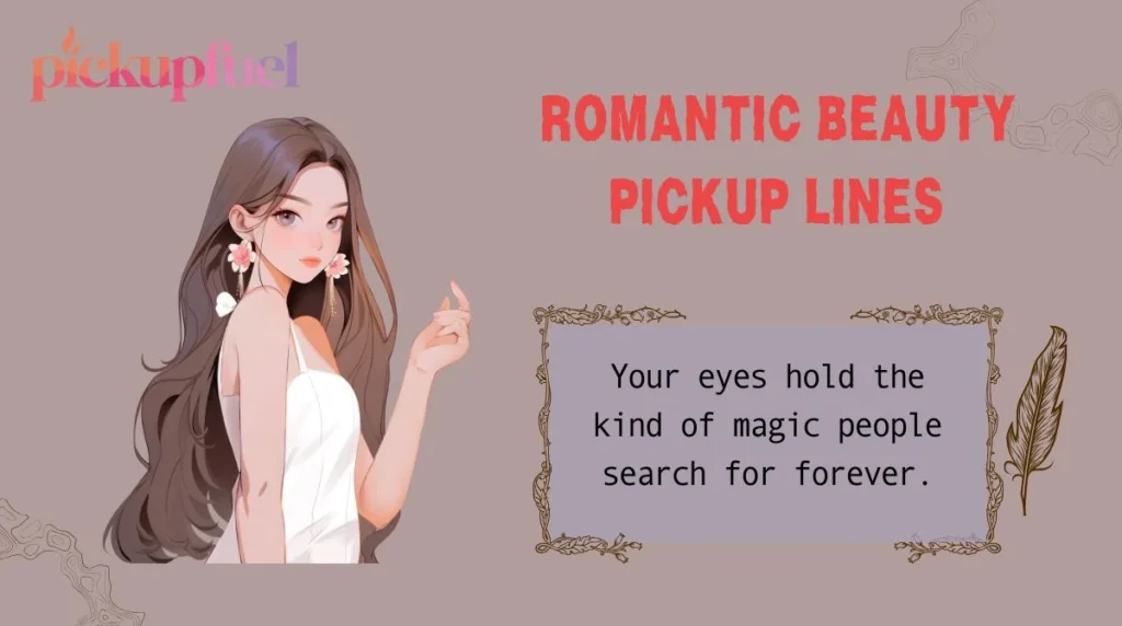 Romantic Beauty Pickup Lines