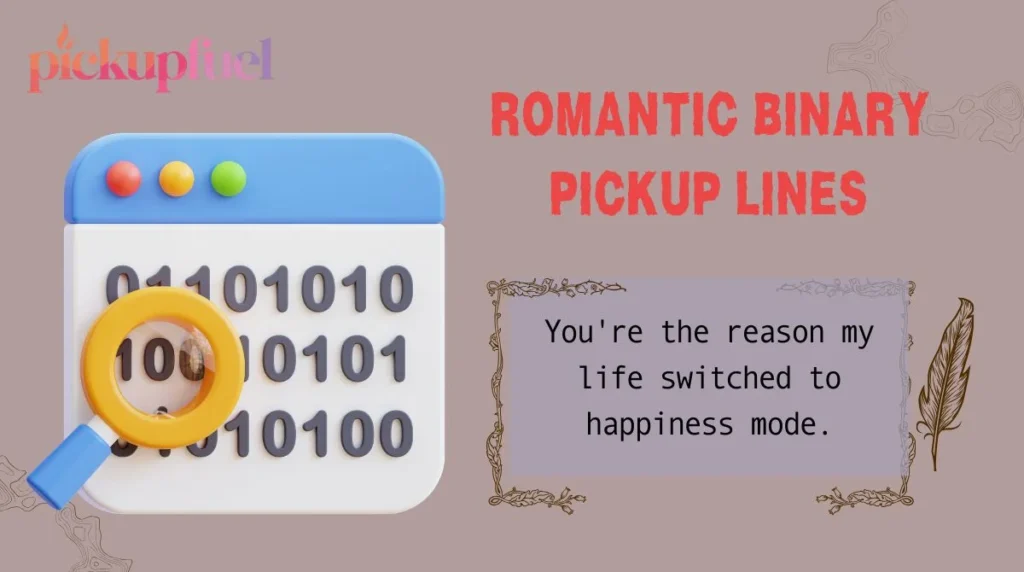 Romantic Binary Pickup Lines