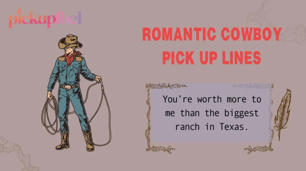 Romantic Cowboy Pick Up Lines