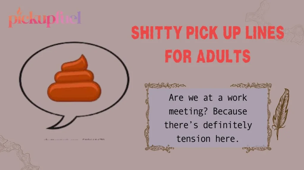 Shitty Pick Up Lines for Adults