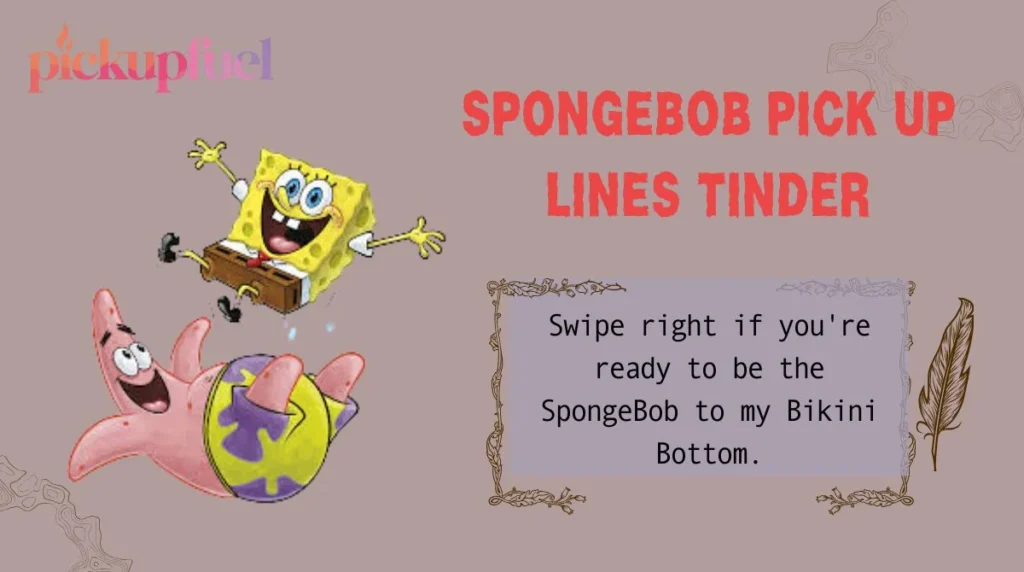 SpongeBob Pick Up Lines Tinder