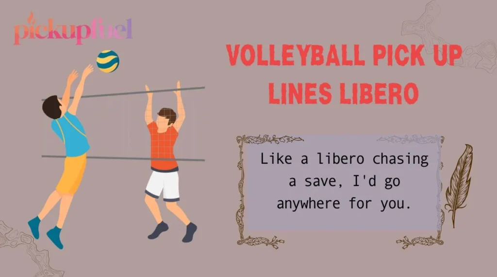 Volleyball Pick Up Lines Libero