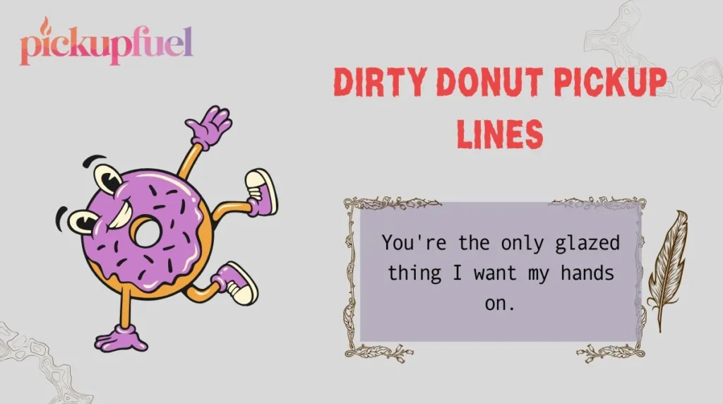 Dirty Donut Pickup Lines