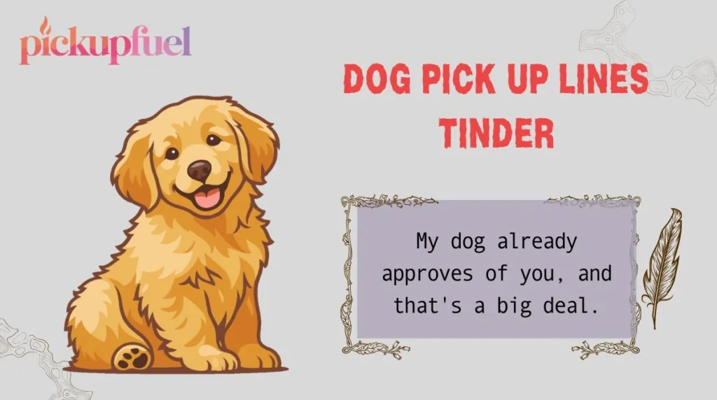 Dog Pick Up Lines Tinder