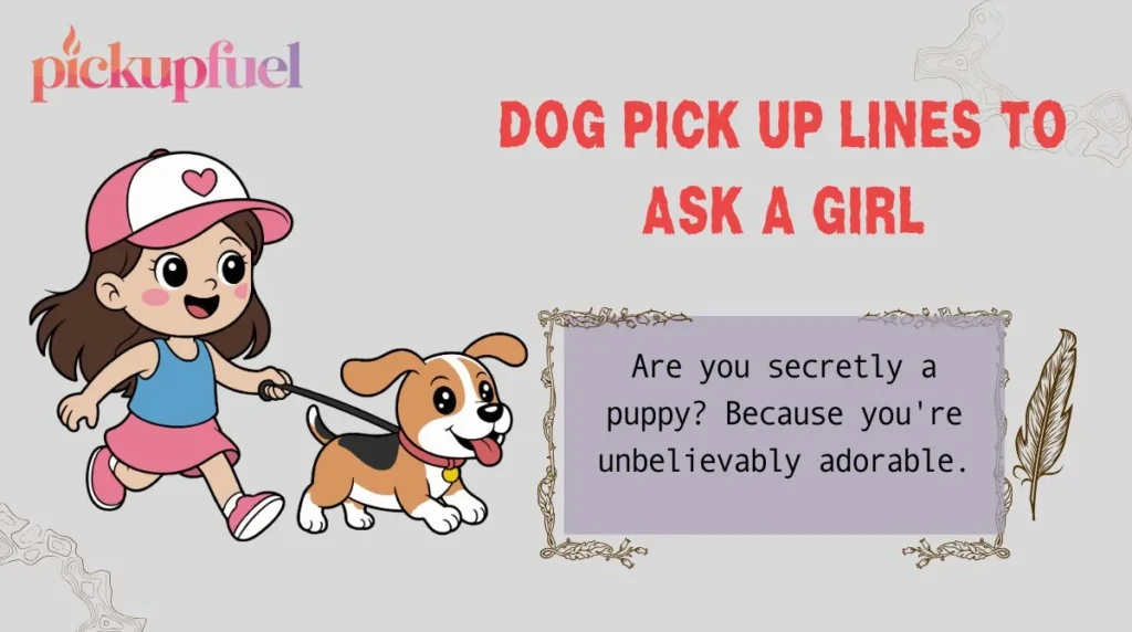 Dog Pick Up Lines to Ask a Girl