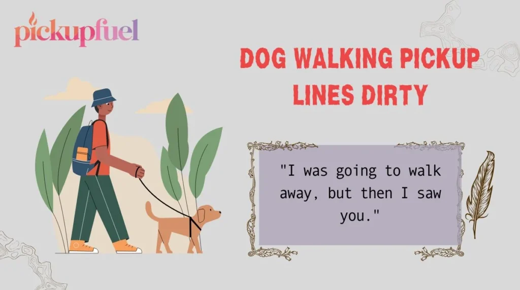 Dog Walking Pickup Lines Dirty