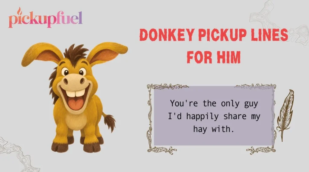 Donkey Pickup Lines for Him