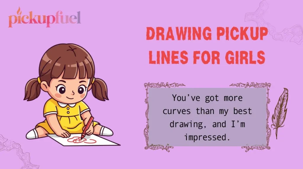 Drawing Pickup Lines for Girls