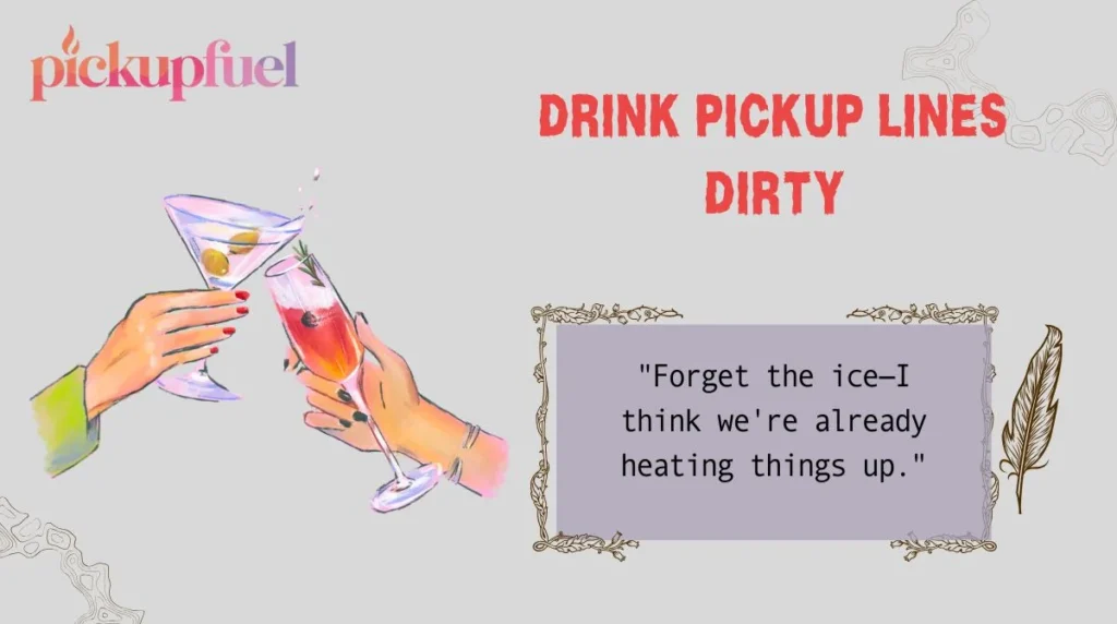 Drink Pickup Lines Dirty