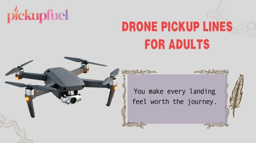 Drone Pickup Lines for Adults