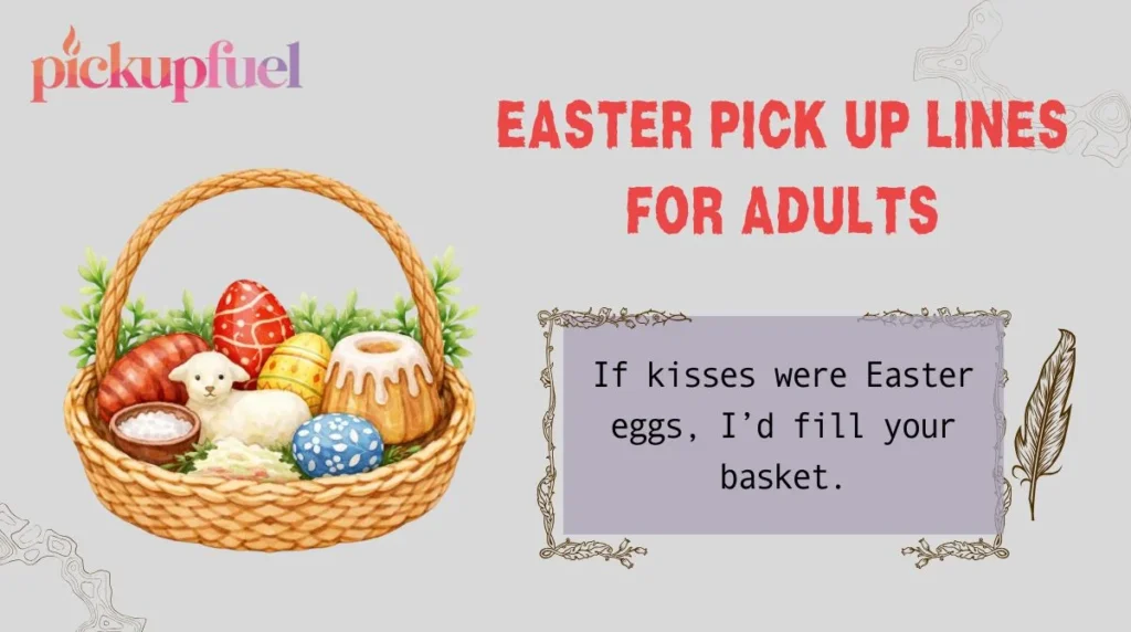 Easter Pick Up Lines for Adults