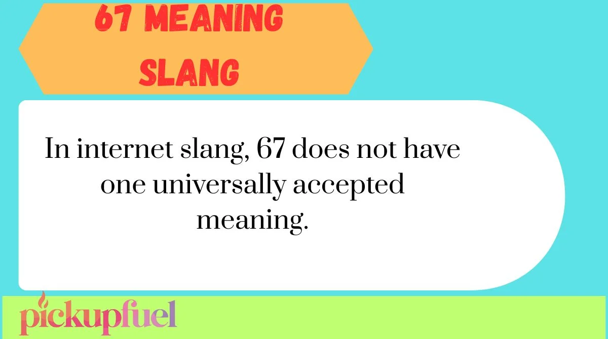 67 Meaning Slang