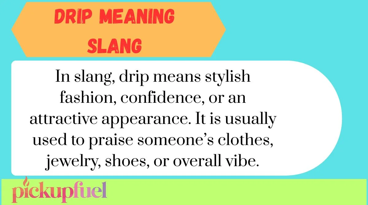 Drip Meaning Slang