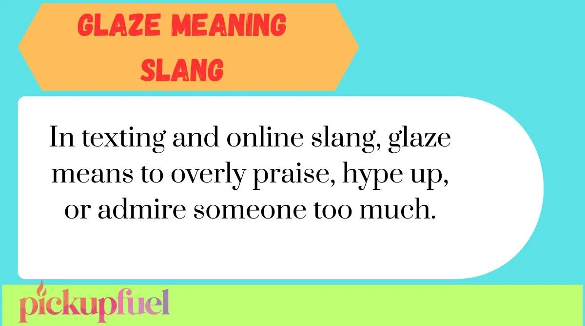 Glaze Meaning Slang