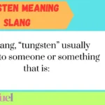 Tungsten Meaning Slang
