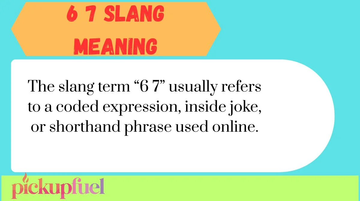 6 7 Slang Meaning