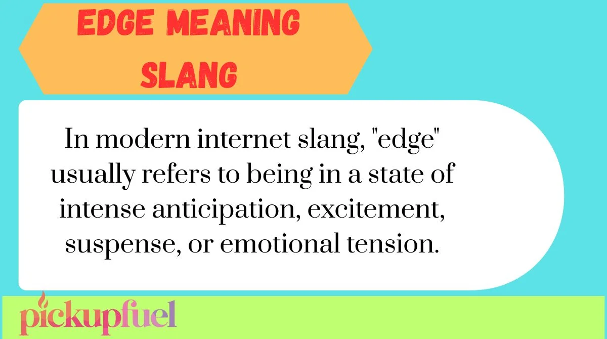 Edge Meaning Slang