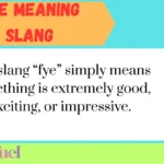 Fye Meaning Slang