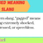 Gagged Meaning Slang