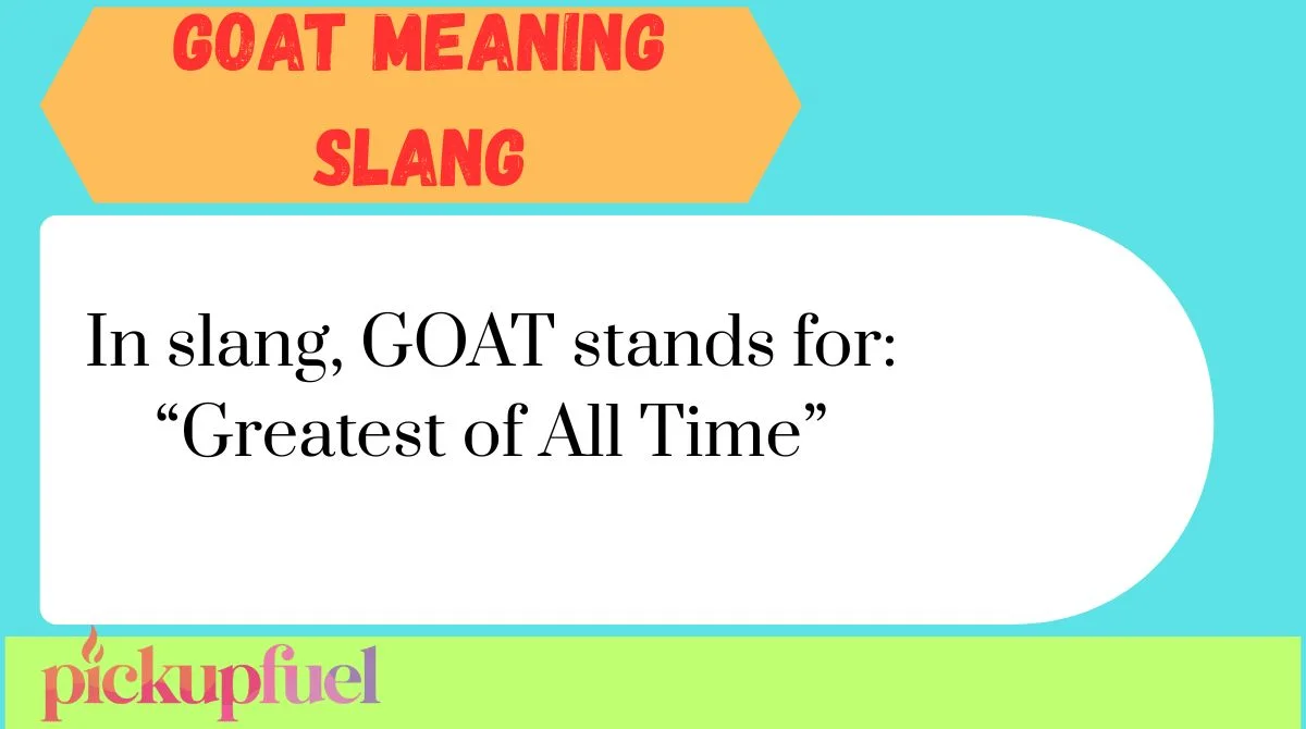 GOAT Meaning Slang