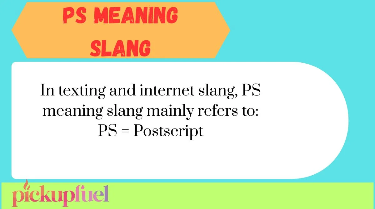 PS Meaning Slang