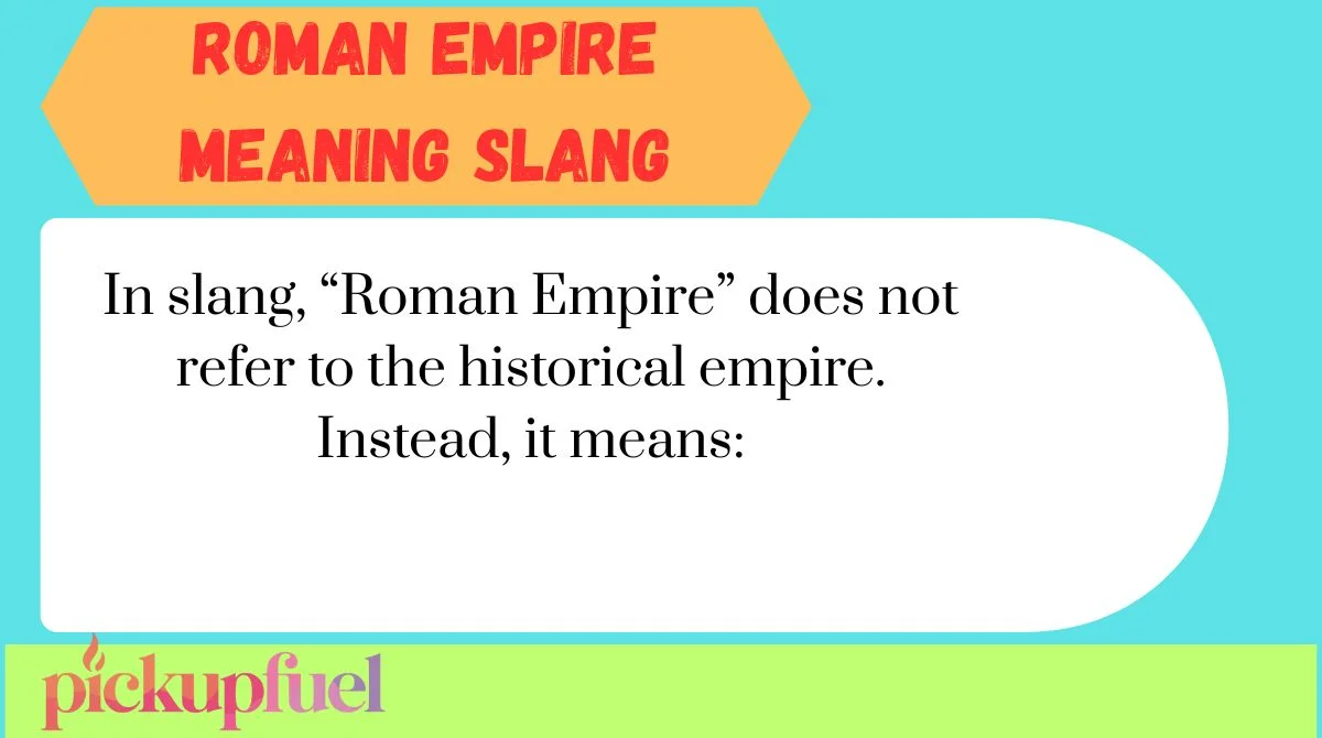 Roman Empire Meaning Slang